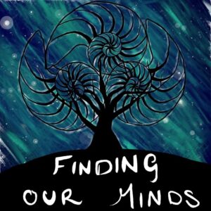 Finding Our Minds